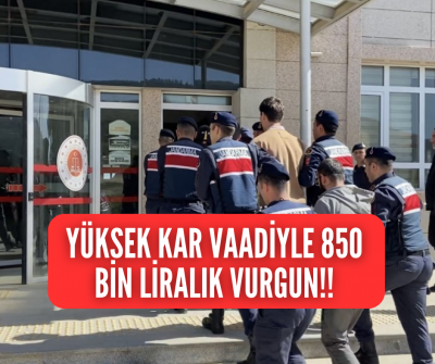 Yüksek kar vaadiyle 850 bin lira dolandırdılar! 