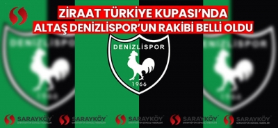 Ziraat Türkiye Kupası'nda Altaş Denizlispor'un rakibi belli oldu!